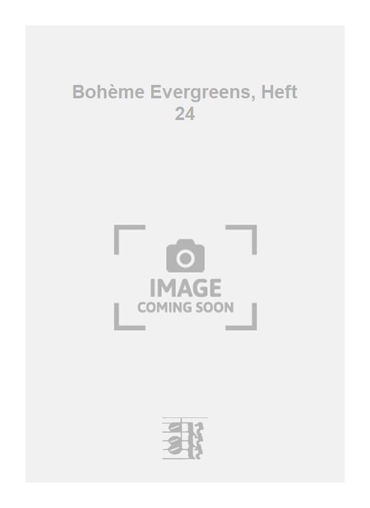 Bohème Evergreens, Heft 24